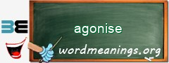 WordMeaning blackboard for agonise